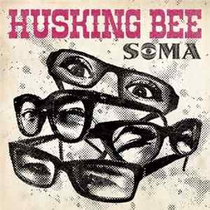 Husking Bee - Soma Album