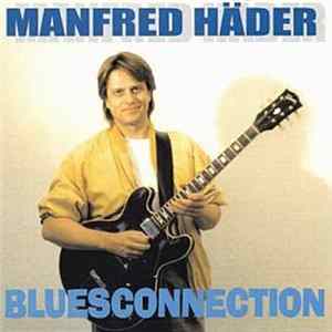 Manfred Häder - Blues Connection Album