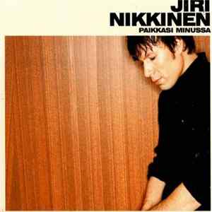 Jiri Nikkinen - Paikkasi Minussa Album