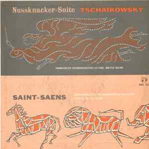Tschaikowsky – Frankfurter Opernorchester /Leitung: Walter Goehr / Saint-Saens – Niederländisches Philharmonisches Orchester /Leitung: Walter Goehr - Nussknacker-Suite / Karneval Der Tiere Album