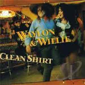 Waylon & Willie - Clean Shirt Album