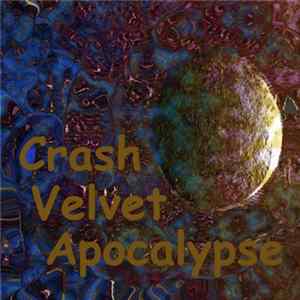 The Legendary Pink Dots - Crash Velvet Apocalypse Album