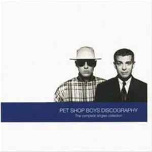 Pet Shop Boys - Discography (The Complete Singles Collection) Album