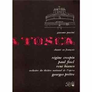 Régine Crespin, Paul Finel, René Bianco, Georges Prêtre - Giacomo Puccini,La Tosca Chanté En Francais Album