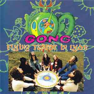 Gong - Flying Teapot In Lyon Album
