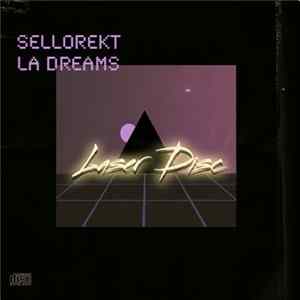 Sellorekt/LA Dreams - Laser Disc Album