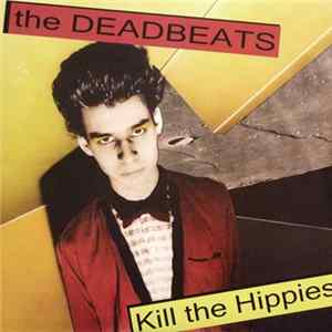 The Deadbeats - Kill The Hippies Album