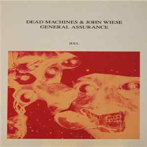 Dead Machines & John Wiese - General Assurance Album
