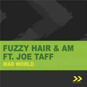 Fuzzy Hair & AM Feat. Joe Taff - Mad World Album