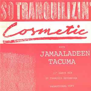 Cosmetic With Jamaaladeen Tacuma - So Tranquilizin' Album