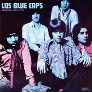 Los Blue Caps - Paraguay 1969-1972 Album