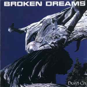 Broken Dreams - Don't Cry Album