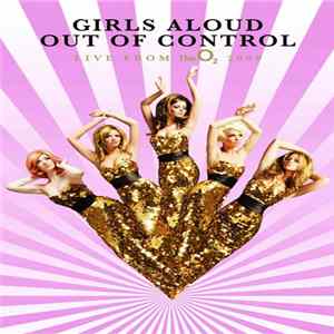 Girls Aloud - Out Of Control (Live From The O₂ 2009) Album