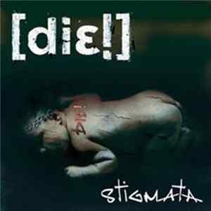 Die! - Stigmata Album