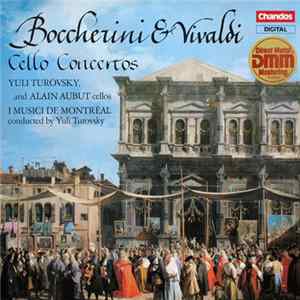 Boccherini & Vivaldi, Yuli Turovsky And Alain Aubut, I Musici De Montréal - Cello Concertos Album