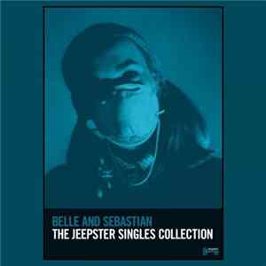 Belle & Sebastian - The Jeepster Singles Collection Album