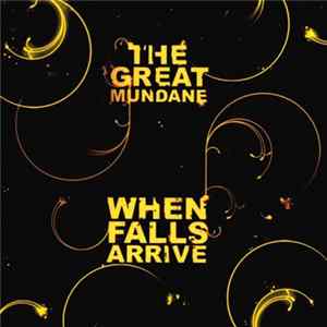The Great Mundane - When Falls Arrive Album