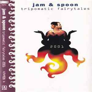 Jam & Spoon - Tripomatic Fairytales 2001 Album