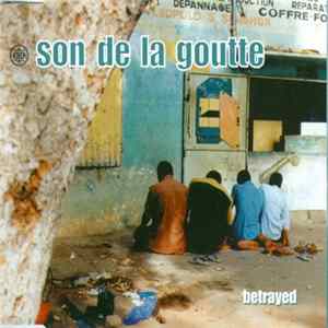 Son De La Goutte - Betrayed Album