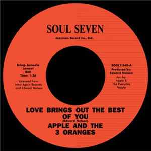 Apple And The 3 Oranges - Love Brings Out The Best Of You / My Baby Album