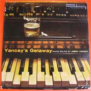 Jimmy Yancey - Yancey's Getaway - Piano Solos By Jimmy Yancey Album