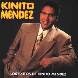 Kinito Mendez - Los Exitos De Kinito Mendez Album