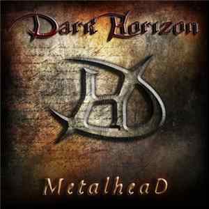 Dark Horizon - Metalhead Album