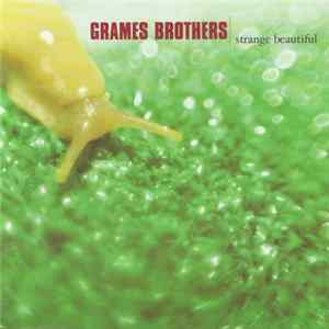 Grames Brothers - Strange Beautiful Album