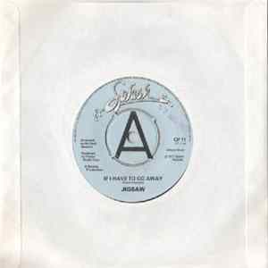 Jigsaw - If I Have To Go Away Album
