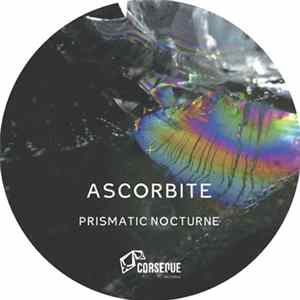 Ascorbite - Prismatic Nocturne Album