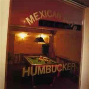 Mexican Pets - Humbucker Album