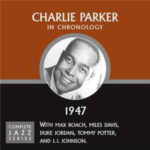 Charlie Parker - In Chronology - 1947 Album