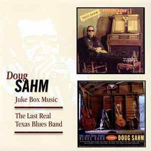 Doug Sahm - Juke Box Music / The Last Real Texas Blues Band Album