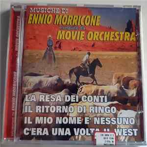 Ennio Morricone, Movie Orchestra - La Resa Dei Conti - Il Ritorno Di Ringo - Il Mio Nome È Nessuno - C'Era Una Volta Il West Album