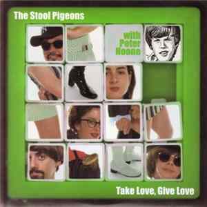 The Stool Pigeons With Peter Noone - Take Love, Give Love Album