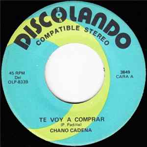Chano Cadena - Te Voy A Comprar Album