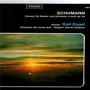 Schumann, Orchestre Des Cento Soli, Daniel Chabrun - Konzert Für Klavier Und Orchester A-Moll Op. 54 Album