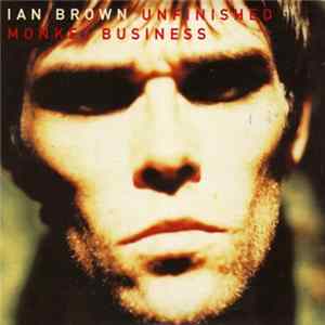 Ian Brown - Unfinished Monkey Business Album