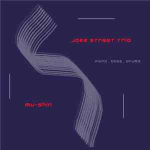 Jazz Street Trio - Mu​-​Shin Album