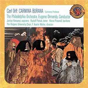 Carl Orff - The Philadelphia Orchestra, Eugene Ormandy, Janice Harsanyi / Rudolph Petrak / Harve Presnell, The Rutgers University Choir, F. Austin Walter - Carmina Burana / Cantiones Profanae Album