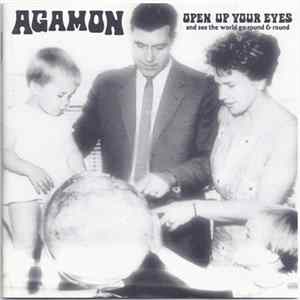 Agamon - Open Up Your Eyes And See The World Go Round & Round Album