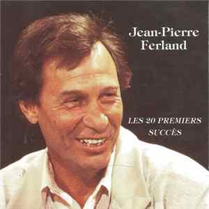 Jean-Pierre Ferland - Les 20 Premiers Succès Album