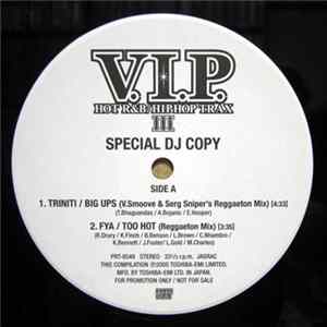 Triniti / Fya / Faith Evans / Sharissa - V.I.P. Hot R&B / Hip Hop Trax III (Special DJ Copy) Album