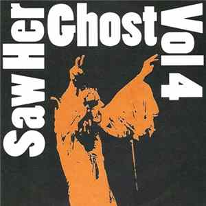 Various - Saw Her Ghost Vol 4 Album