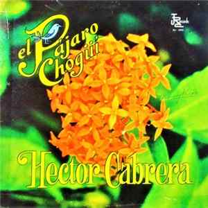 Hector Cabrera - El Pájaro Chogüí Album