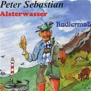 Peter Sebastian - Alsterwasser Oder Radlermass Album
