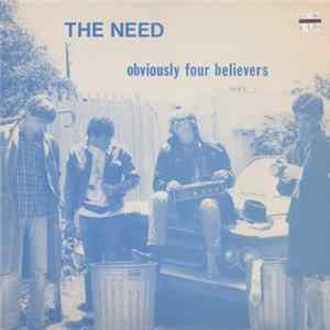 The Need - Obviously Four Believers Album