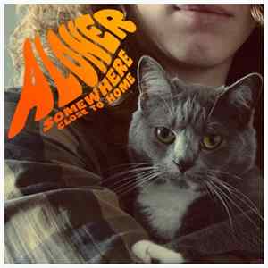 Aloner - Somewhere Close to Home Album