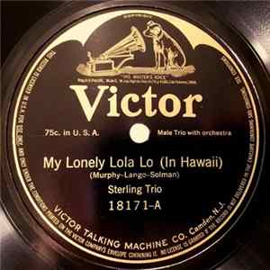 Sterling Trio / Horace Wright - Rene Dietrich - My Lonely Lola Lo (In Hawaii) / My Own Iona (Moi One-Ionae) Album