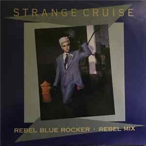 Strange Cruise - Rebel Blue Rocker (Rebel Mix) Album